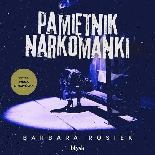 Pamiętnik narkomanki — Barbara Rosiek