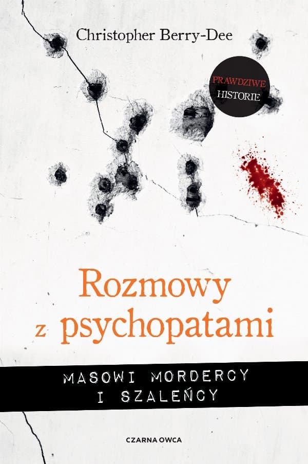 Rozmowy z psychopatami — Christopher Berry-Dee