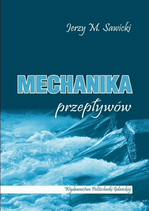 Mechanika przepływów — Jerzy M. Sawicki