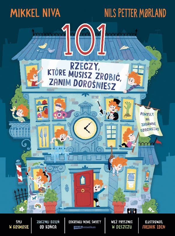 101 rzeczy, które musisz zrobić, zanim dorośniesz — Mikkel Niva, Nils Petter Mørland, Fredrik Edén