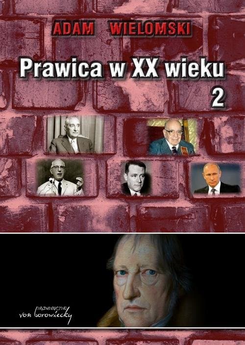 Prawica w XX wieku Tom 2 — Adam Wielomski