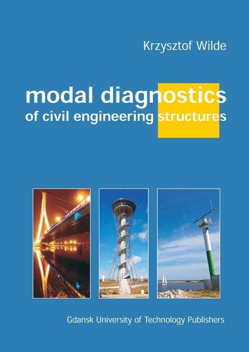 Modal diagnostics of civil engineering structures — Krzysztof Wilde