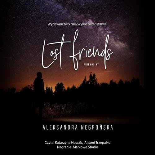 Lost Friends — Aleksandra Negrońska