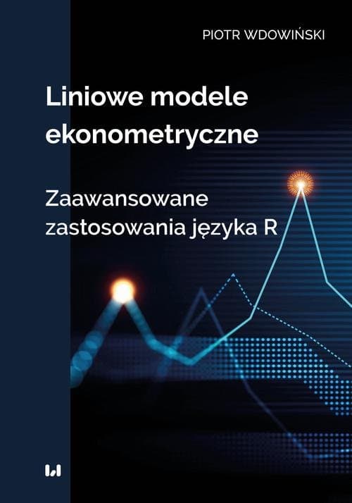 Liniowe modele ekonometryczne. Zaawansowane zastosowania języka R — Piotr Wdowiński