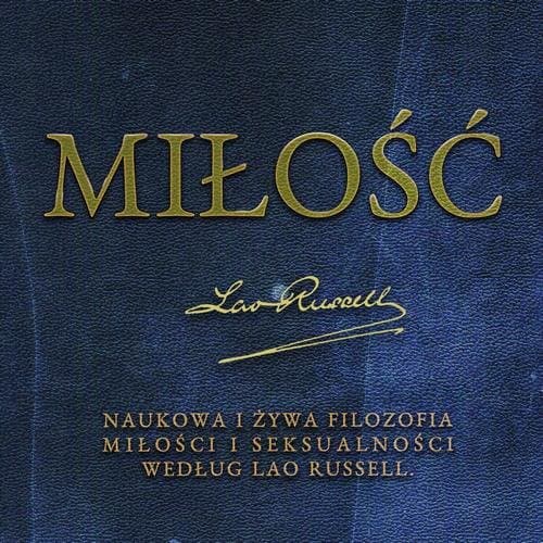 Miłość — Lao Russell, Walter Russell