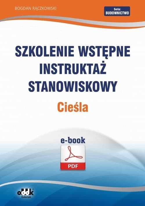 Szkolenie wstępne Instruktaż stanowiskowy Cieśla — Bogdan Rączkowski