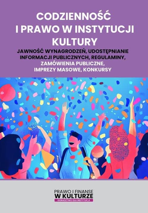 Codzienność i prawo w instytucji kultury — Praca Zbiorowa