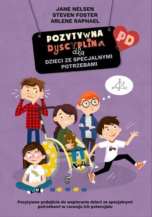 Pozytywna dyscyplina dla dzieci ze specjalnymi potrzebami — Jane Nelsen