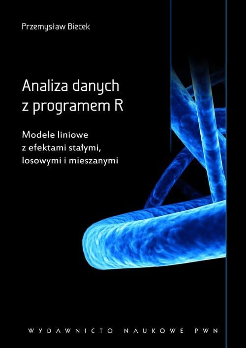 Analiza danych z programem R. Modele liniowe z efektami stałymi, losowymi i mieszanymi — Przemysław Biecek