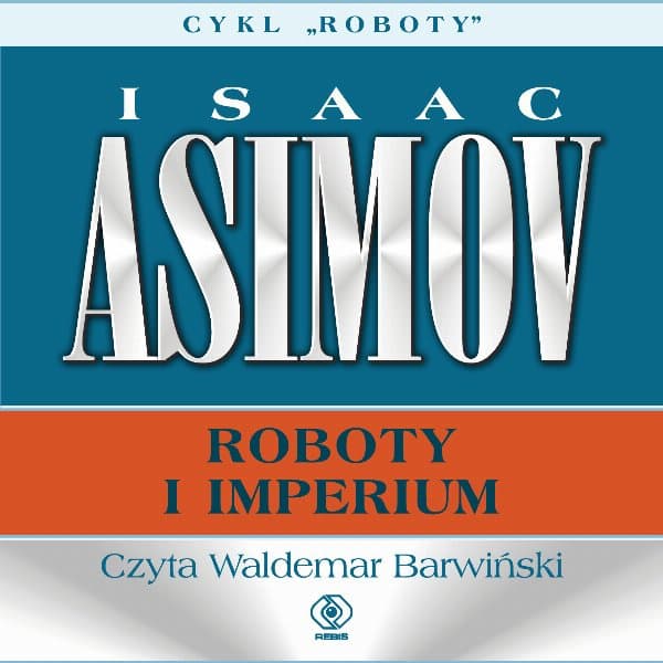 Roboty i imperium — Isaac Asimov