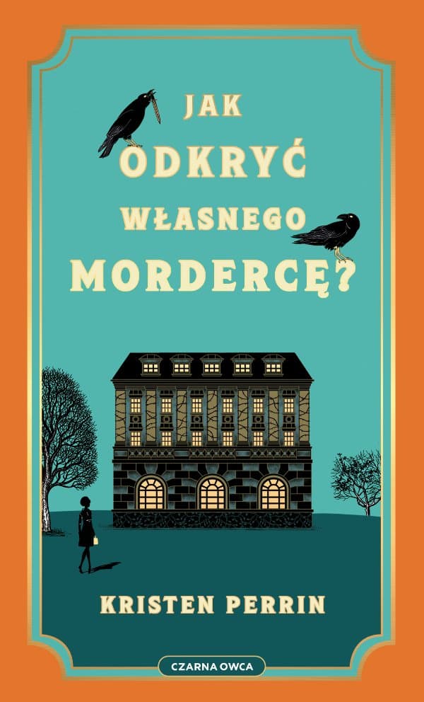 Jak odkryć własnego mordercę? — Kristen Perrin
