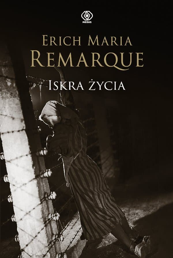 Iskra życia — Erich Maria Remarque