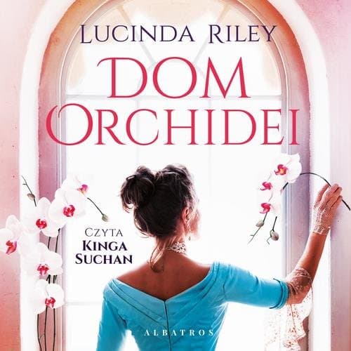 DOM ORCHIDEI — Lucinda Riley