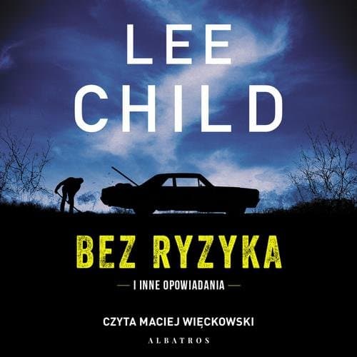 BEZ RYZYKA — Lee Child