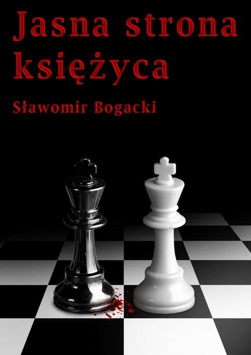 Jasna strona księżyca — Sławomir Bogacki