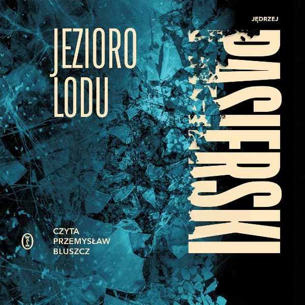 Jezioro lodu — Jędrzej Pasierski