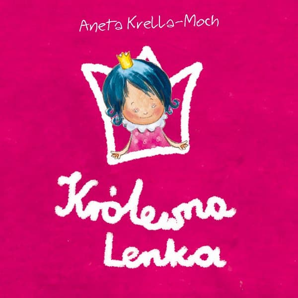 Królewna Lenka rozrabia. Wybór opowiadań — Aneta Krella-Moch