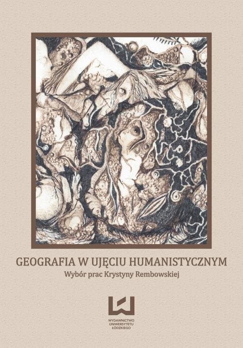 Geografia w ujęciu humanistycznym. Wybór prac Krystyny Rembowskiej — Andrzej Suliborski
