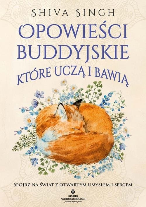 Opowieści buddyjskie, które uczą i bawią — Shiva Singh