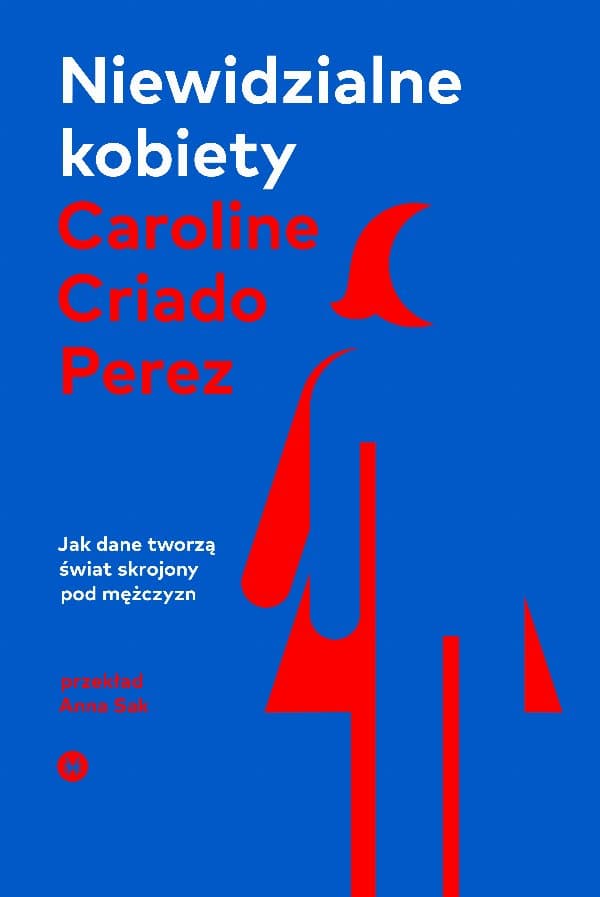 Niewidzialne kobiety — Caroline Criado-Perez