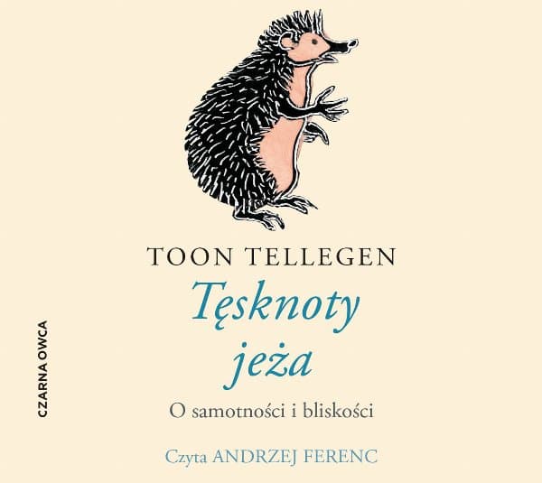 Tęsknoty jeża — Toon Tellegen