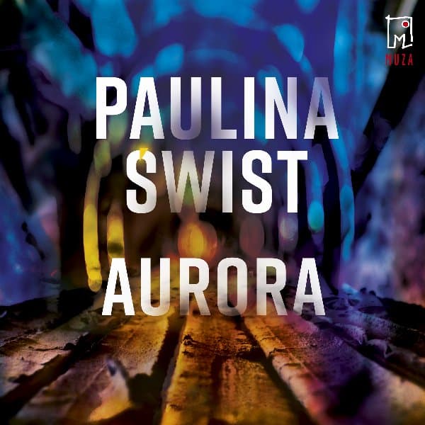 Aurora — Paulina Świst