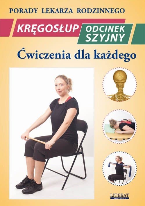 Kręgosłup. Odcinek szyjny. Ćwiczenia dla każdego — Emilia Chojnowska