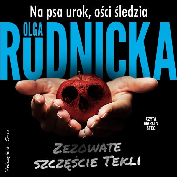Na psa urok, ości śledzia — Olga Rudnicka