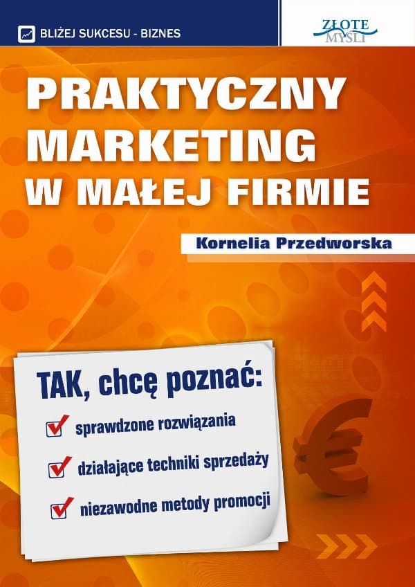 Praktyczny Marketing w Małej Firmie — Kornelia Przedworska