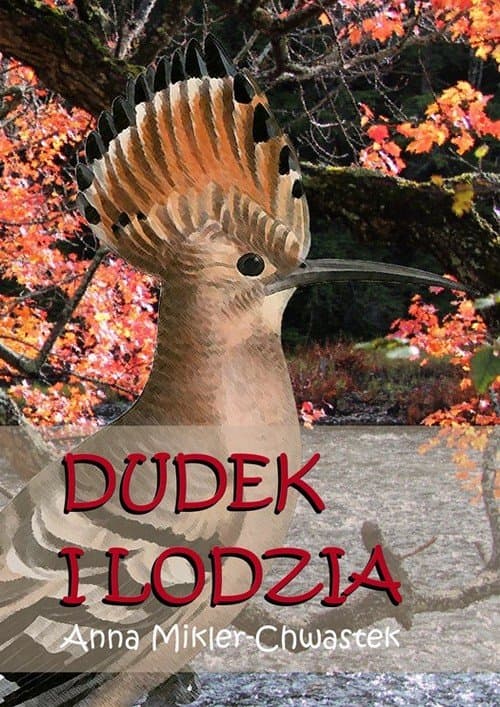 Dudek i Lodzia — Anna Mikler-Chwastek