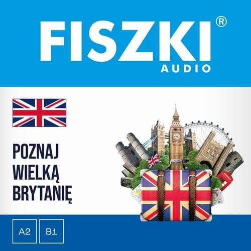 FISZKI audio – angielski – Poznaj Wielką Brytanię — Patrycja Wojsyk