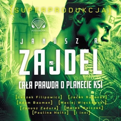 Cała prawda o planecie Ksi. Superprodukcja — Janusz A. Zajdel