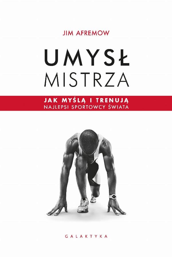 Umysł mistrza — Jim Afremow