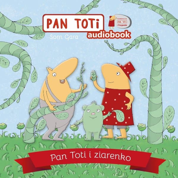Pan Toti i ziarenko — Sorn Gara