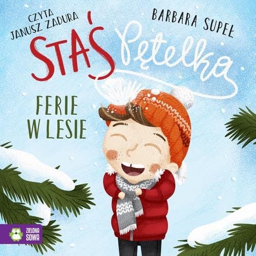 Staś Pętelka. Ferie w lesie — Barbara Supeł