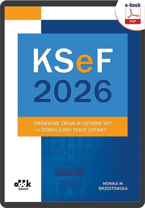 KSeF 2026 - omówienie zmian w ustawie VAT - ujednolicony tekst ustawy — Monika Brzostowska