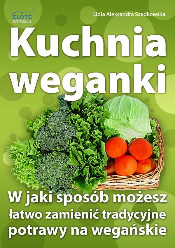 Kuchnia weganki — Lidia Szadkowska