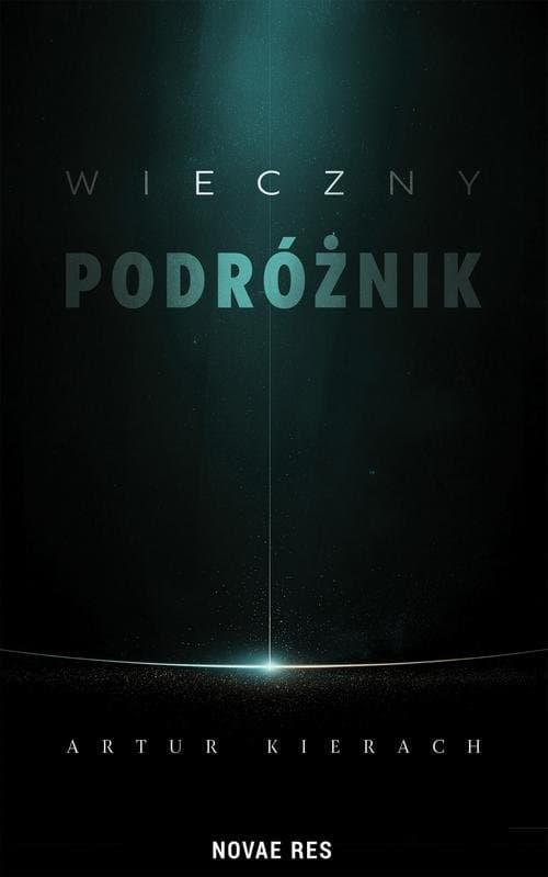 Wieczny podróżnik — Artur Kierach