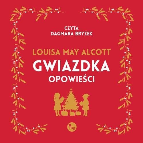 Gwiazdka. Opowieści — Louisa May Alcott