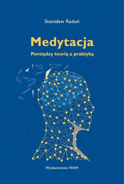 Medytacja Pomiędzy teorią a praktyką — Stanisław Radoń