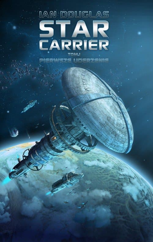 Star Carrier Pierwsze uderzenie — Ian Douglas