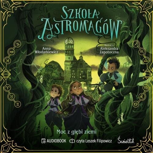 Moc z głębi ziemi. Szkoła Astromagów. Tom 4 — Anna Włodarkiewicz