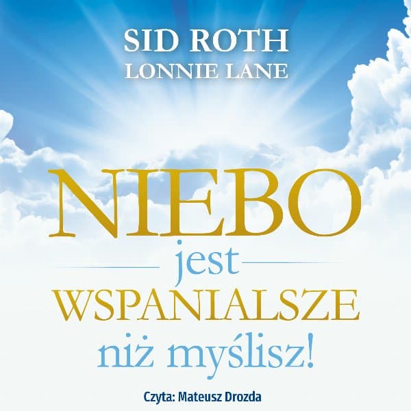 Niebo jest wspanialsze niż myślisz — Sir Roth, Lonnie Lane