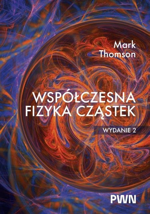 Współczesna fizyka cząstek — Mark Thomson