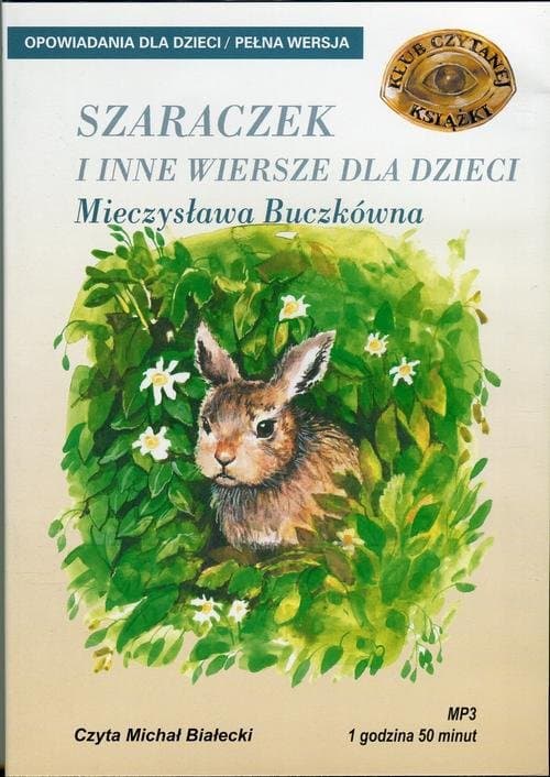 Szaraczek i inne wiersze dla dzieci — Mieczysława Buczkówna