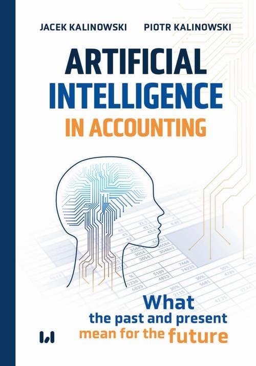 Artificial Intelligence in Accounting — Jacek Kalinowski, Piotr Kalinowski