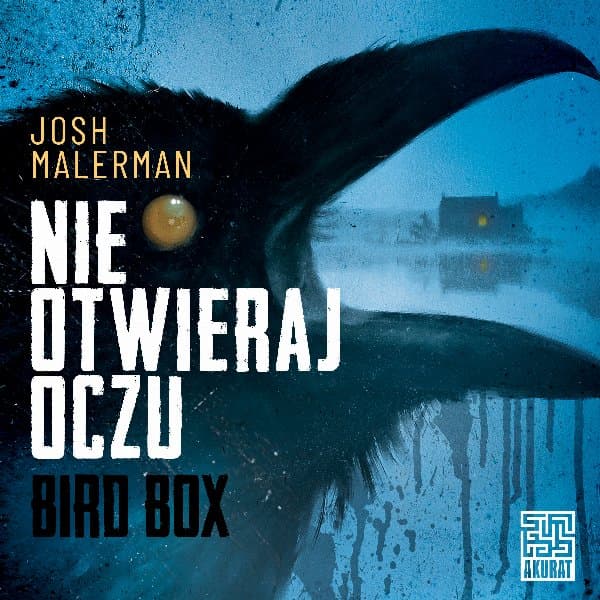 Nie otwieraj oczu — Josh Malerman