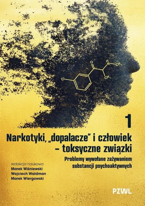 Narkotyki, "dopalacze" i człowiek - toksyczne związki