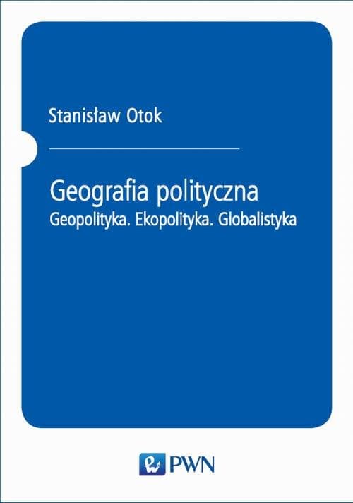 Geografia polityczna — Stanisław Otok