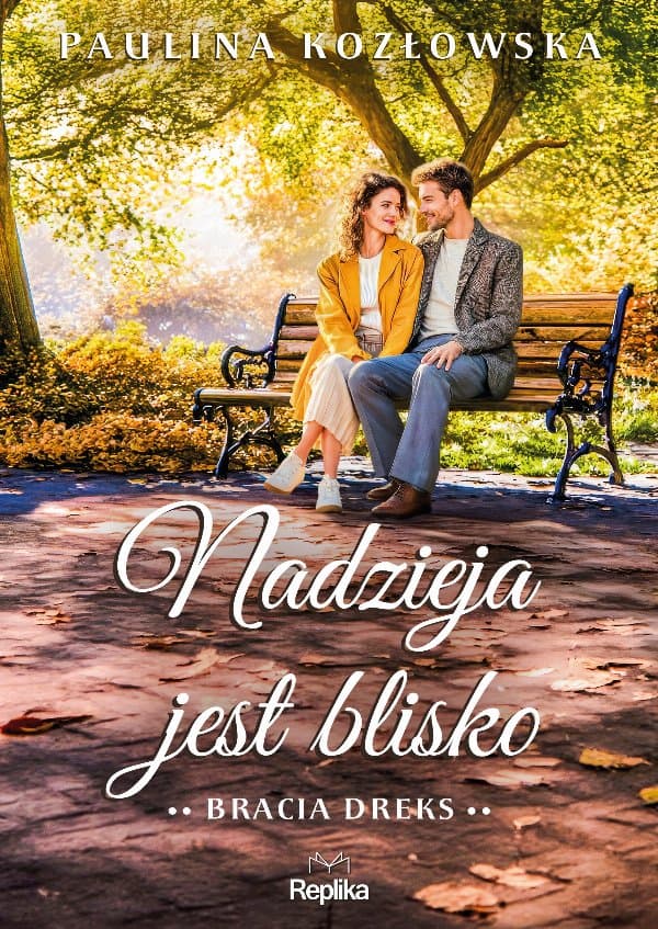 Nadzieja jest blisko. Bracia Dreks tom 2 — Paulina Kozłowska